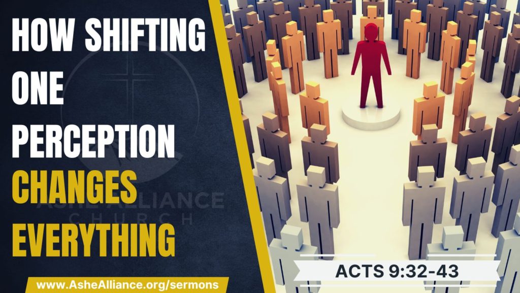 How Shifting One Perception Changes Everything | Ashe Alliance Church