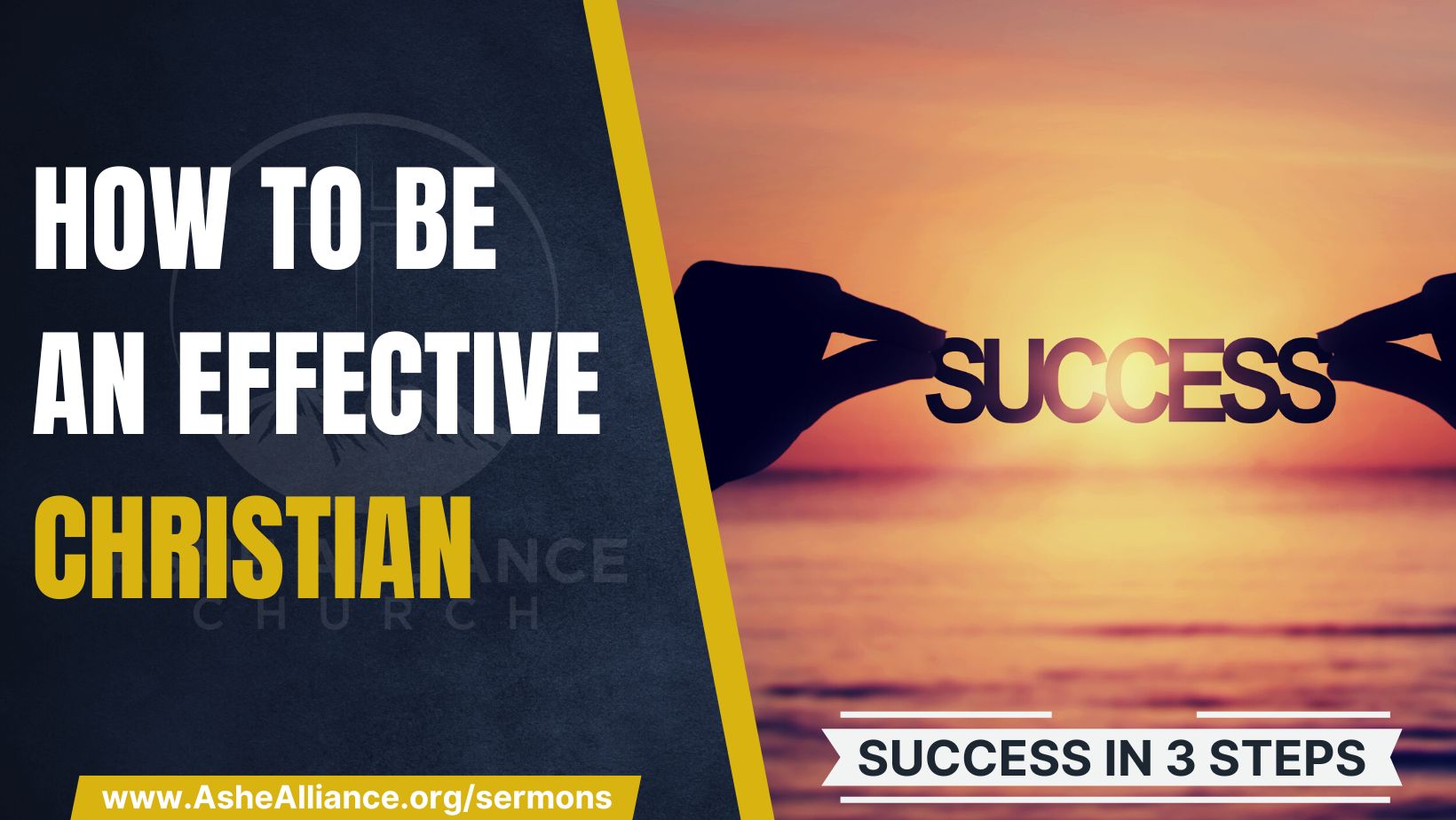 How To Be An Effective Christian | Ashe Alliance Church